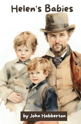 Helen's Babies: 19th Century American Humorous ... B0CQVSBHR1 Book Cover