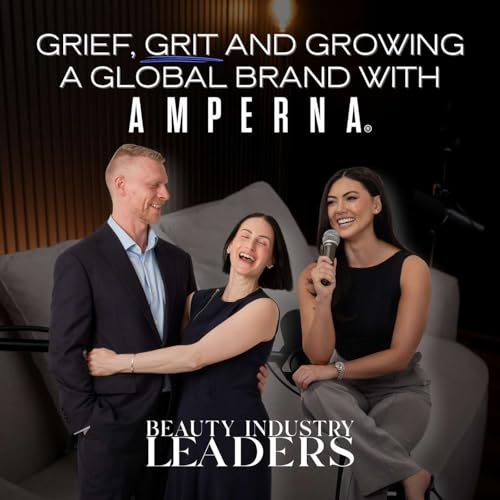 Grief, Grit and Growing a Global Brand with AMPERNA&reg;
