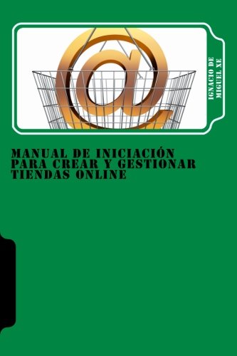 Manual de iniciación para crear y gestionar Tiendas Online: Guía básica de Loogic.com Manual de iniciación para crear y gestionar Tiendas Online: Guía básica de Loogic.com