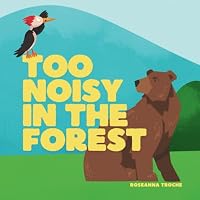 Too Noisy in the Forest B0D7VLVMVV Book Cover
