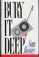 Bury it Deep 0399138706 Book Cover