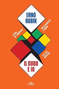 Vedi scheda su Amazon Il cubo e io: Storia del rompicapo che ha incantato il mondo e del suo inventore