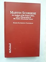 Martin Scorsese: An Analysis of His Feature Films, With a Filmography of His Entire Directorial Career 0899508456 Book Cover