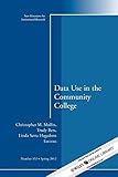 Data Use in the Community College: New Directions for Institutional Research, Number 153