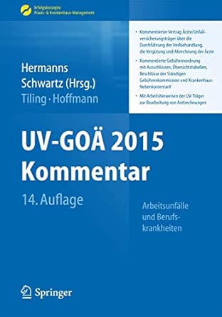 UV-GOÄ 2015 Kommentar - Arbeitsunfälle und Berufskrankheiten: Kommentierter Vertrag Ärzte/Unfallversicherungsträger über die Durchführung der ... Praxis- & Krankenhaus-Management) 14th Edition book cover