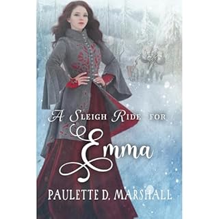 A Sleigh Ride For Emma (Sleigh Ride) Audiobook By Paulette D. Marshall cover art