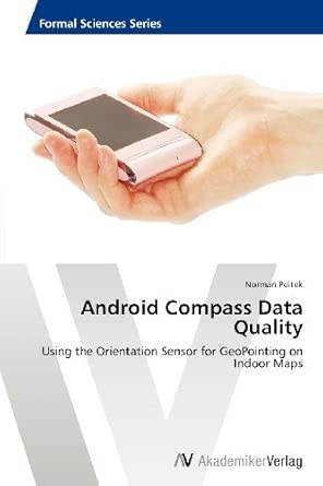 Android Compass Data Quality: Using the Orientation Sensor for ...