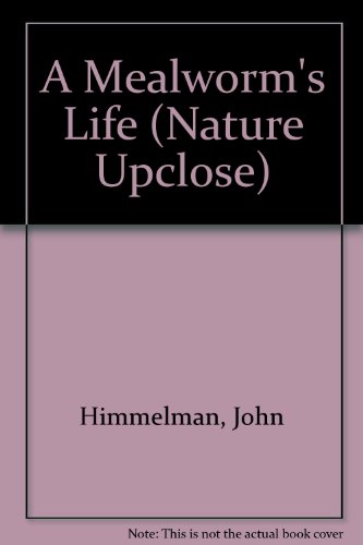 A Mealworm's Life 0516222619 Book Cover