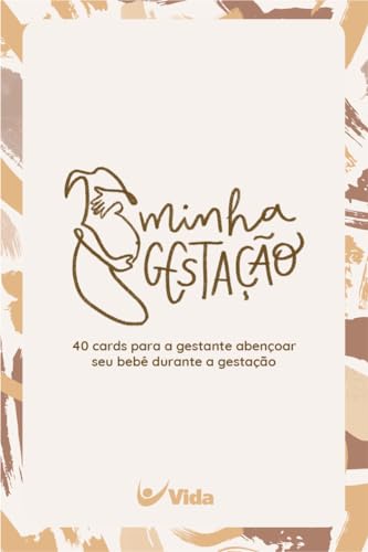 Minha Gestação: 40 Cards Para a Gestante Abençoar seu Bebê Durant...