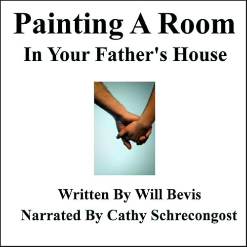 Painting a Room in Your Father's House Audiolivro Por Will Bevis capa
