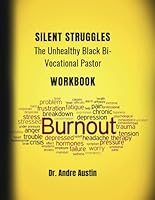 Silent Struggles Workbook: The Unhealthy Black Bi-Vocational Pastor B0F6F3C9ZN Book Cover