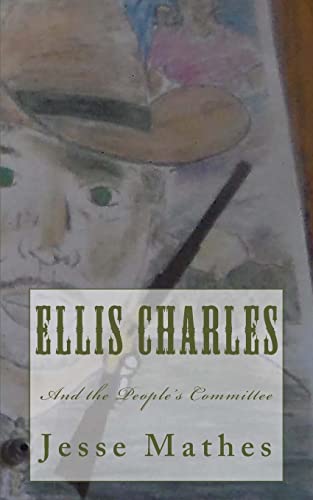 Ellis Charles: And the People's Committee 1511885017 Book Cover