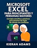 microsoft excel gratuit etudiant  Microsoft Excel para principiantes y personas mayores: Consejos sencillos y prácticos para dominar las hojas de cálculo con confianza