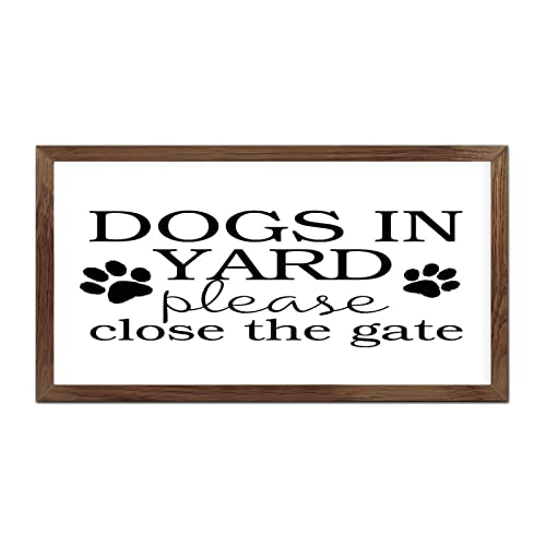 Sécuriser le jardin : Plaque murale en bois Dogs in Yard Please Close The Gate 30x55cm