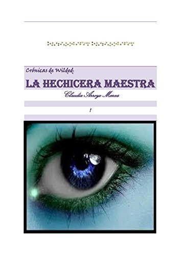 La Hechicera Maestra (Crónicas de Wilded nº 1) La Hechicera Maestra (Crónicas de Wilded nº 1)