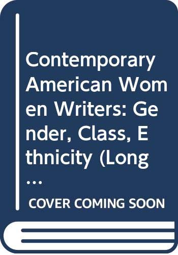 Contemporary American Women Writers: Gender, Class, Ethnicity (Longman Critical Readers Series)      Hardcover – January 1, 1998