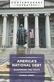 America's National Debt: Examining the Facts (Contemporary Debates)