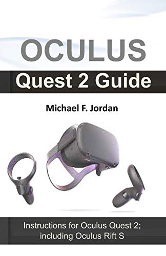 Oculus Quest 2 Guide: Instructions for Oculus Quest 2; including Oculus Rift S
