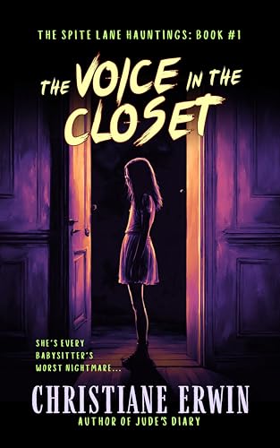 The Voice in the Closet (The Spite Lane Hauntings Book 1)