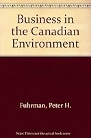 Business In The Canadian Environment 0130917028 Book Cover