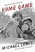 Home Game: An Accidental Guide to Fatherhood