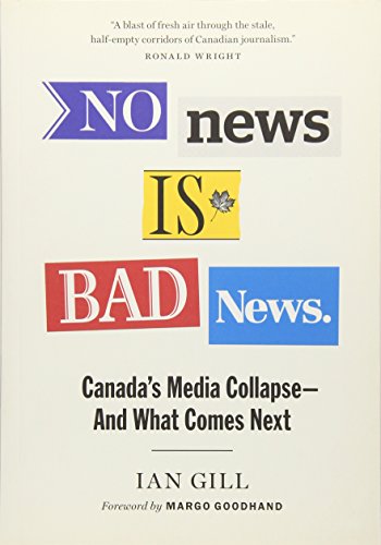 No News Is Bad News: Canada's Media Collapse - and What Comes Next (David Suzuki Institute)
