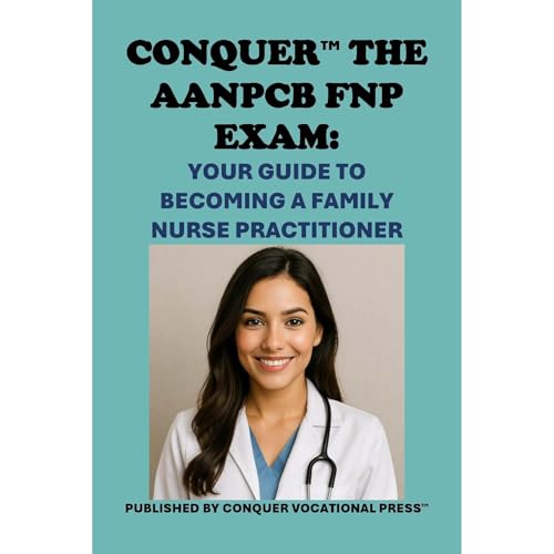 Conquer the AANPCB FNP Exam: Your Guide to Becoming a Family Nurse Practitioner by Philip Martin McCaulay episode artwork