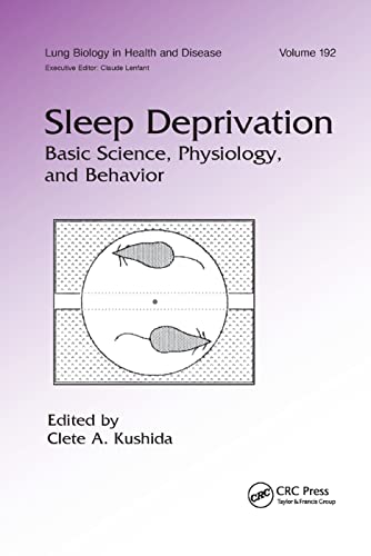 Sleep Deprivation: Basic Science, Physiology and Behavior