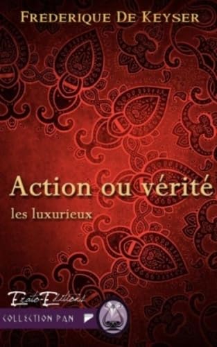 Action ou Vérité: Les Luxurieux