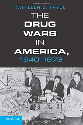 The Drug Wars in America, 1940–1973
