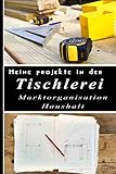 Meine projekte in der tischlerei – Marktorganisation haushalt: DIY Heimwerkerbedarf - Organisieren Sie sich, um Zeit zu sparen. Kleines füllbares Notebook
