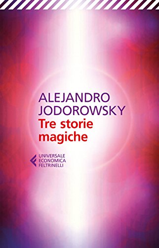 Alejandro Jodorowsky – Tre storie magiche (2015)