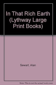 Hardcover In That Rich Earth (Lythway Large Print Series) [Large Print] Book