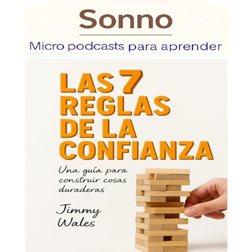 Las 7 reglas de la confianza: el poder invisible que sostiene todo