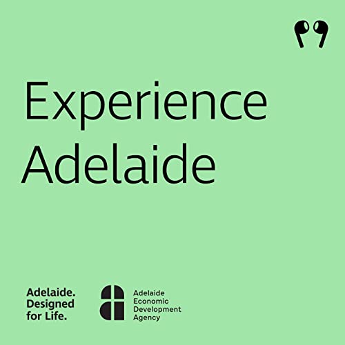 Page de couverture de Experience Adelaide Podcast