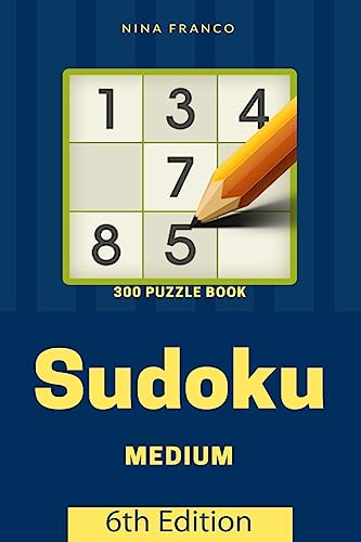 Medium 300 Sudoku Puzzle Book: 6th Edition