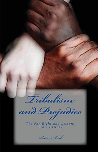 Tribalism and Prejudice: The Far-Right and Lessons From History