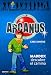 Maddox descubre el camino: Arcanus 1 - Santos, Care