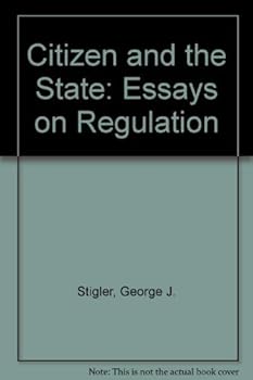 Hardcover The citizen and the State: Essays on regulation Book