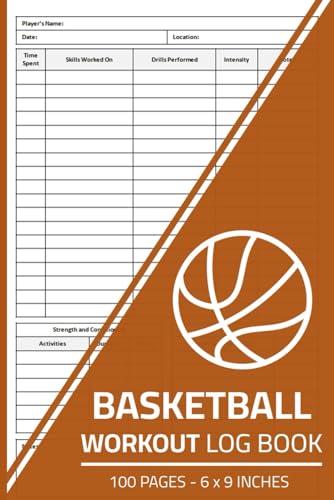 Basketball Workout Log Book: Daily Basketball Workout Tracker Logbook | Basketball Training Journal...