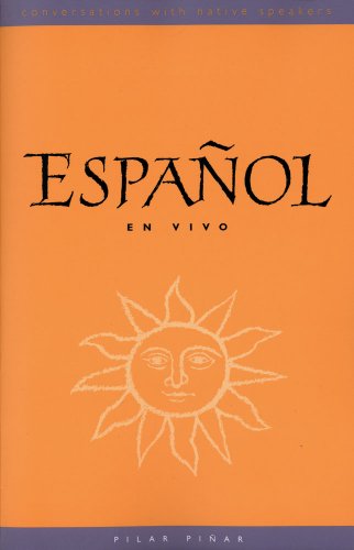 Espanol en Vivo (text): Conversations with Native Speakers Espanol en Vivo (text): Conversations with Native Speakers