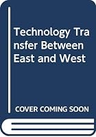 Technology Transfer Between East and West 9264121250 Book Cover