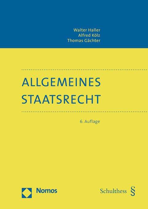 Allgemeines Staatsrecht: Eine juristische Einführung in die Allgemeine Staatslehre (NomosStudium)