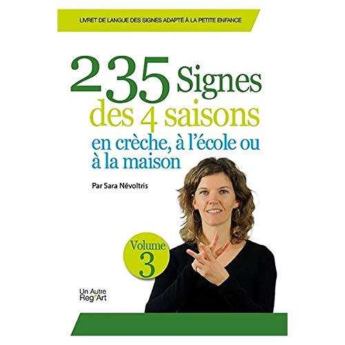 235 signes des 4 saisons en crèche, à l école ou à...