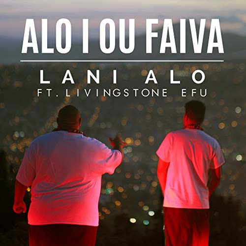 Alo i ou faiva (feat. Livingstone Efu)