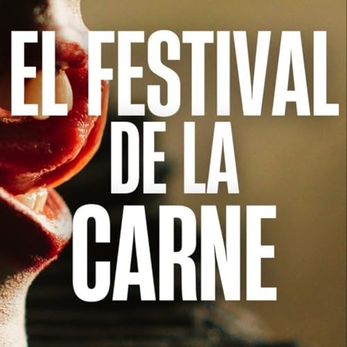 El Festival De La Carne (Radio Macabra) Podcast Por  arte de portada