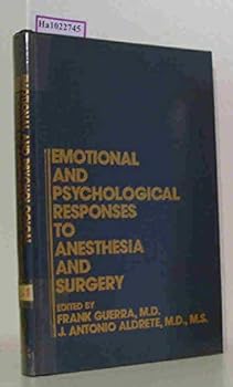 Emotional And Psychological Responses To Anesthesia And Surgery