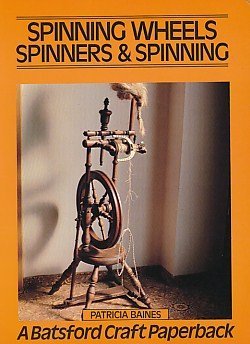 Paperback Spinning Wheels: Spinners and Spinning (A Batsford Craft Paperback) Book