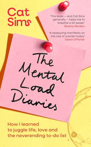 The Mental Load Diaries: How I learned to juggle life, love and the neverending to-do list
