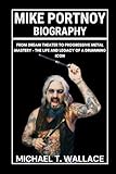 Mike Portnoy Biography: From Dream Theater to Progressive Metal Mastery – The Life and Legacy of a Drumming...